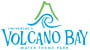 Volcano Bay Volcano Bay